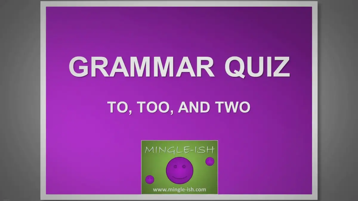 'Video thumbnail for To, too, and two - Grammar quiz'