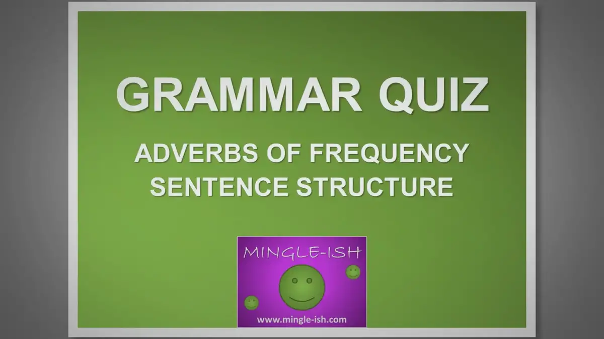 'Video thumbnail for Adverbs of frequency sentence structure - Grammar quiz #1'