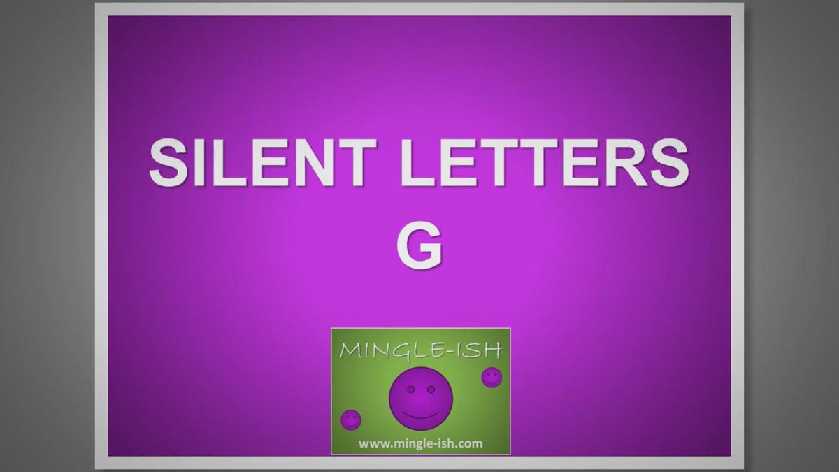'Video thumbnail for Silent letters - G'