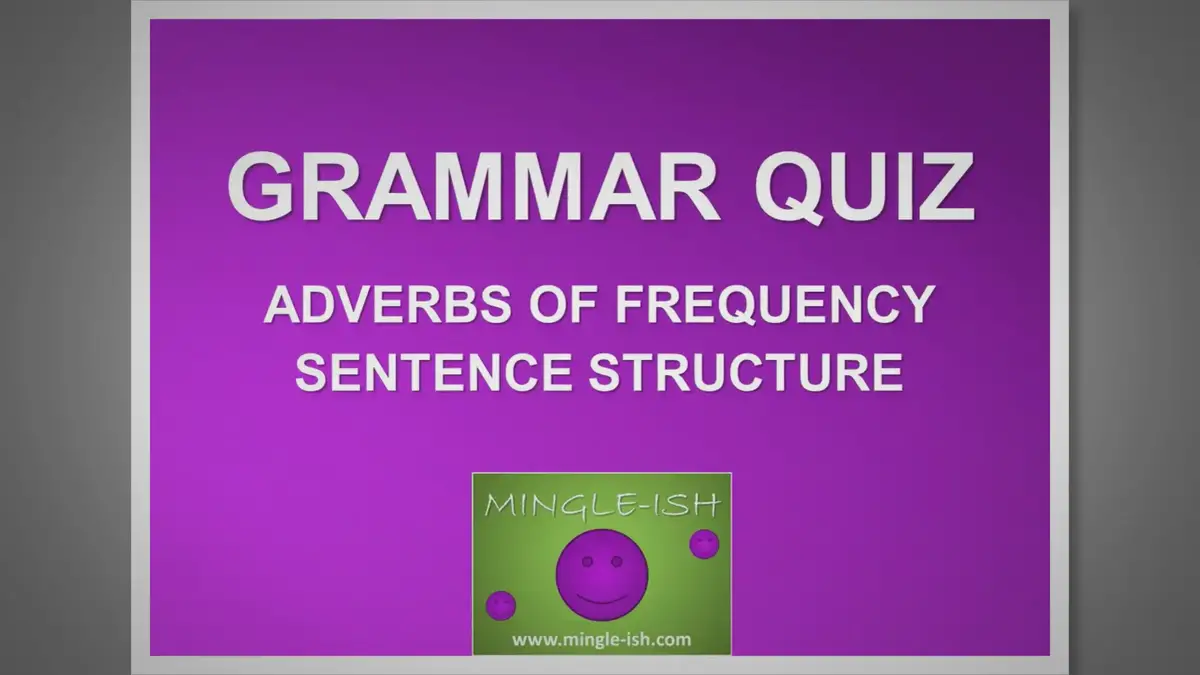 'Video thumbnail for Adverbs of frequency sentence structure - Grammar quiz #2'