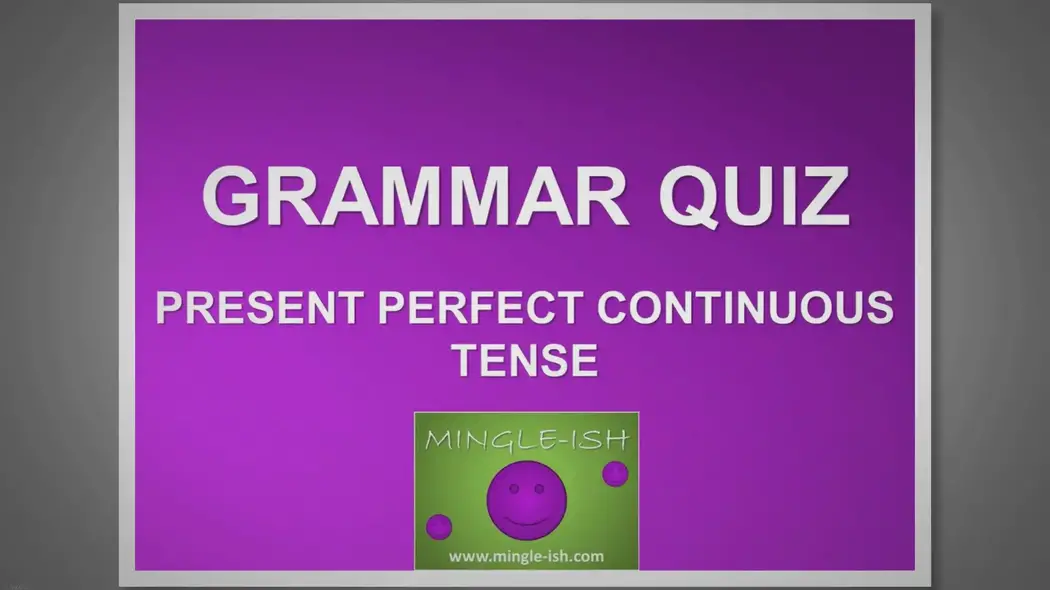 'Video thumbnail for Present perfect continuous tense - Grammar quiz #2'