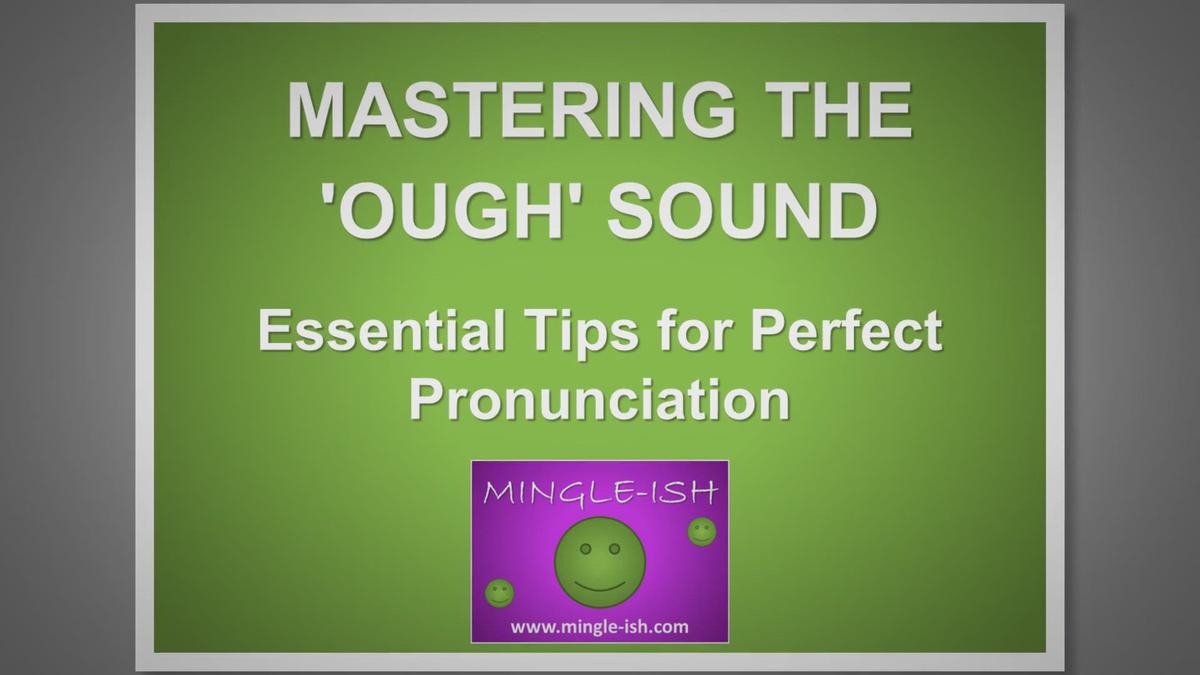 'Video thumbnail for Mastering the 'OUGH' Sound: Essential Tips for Perfect Pronunciation'