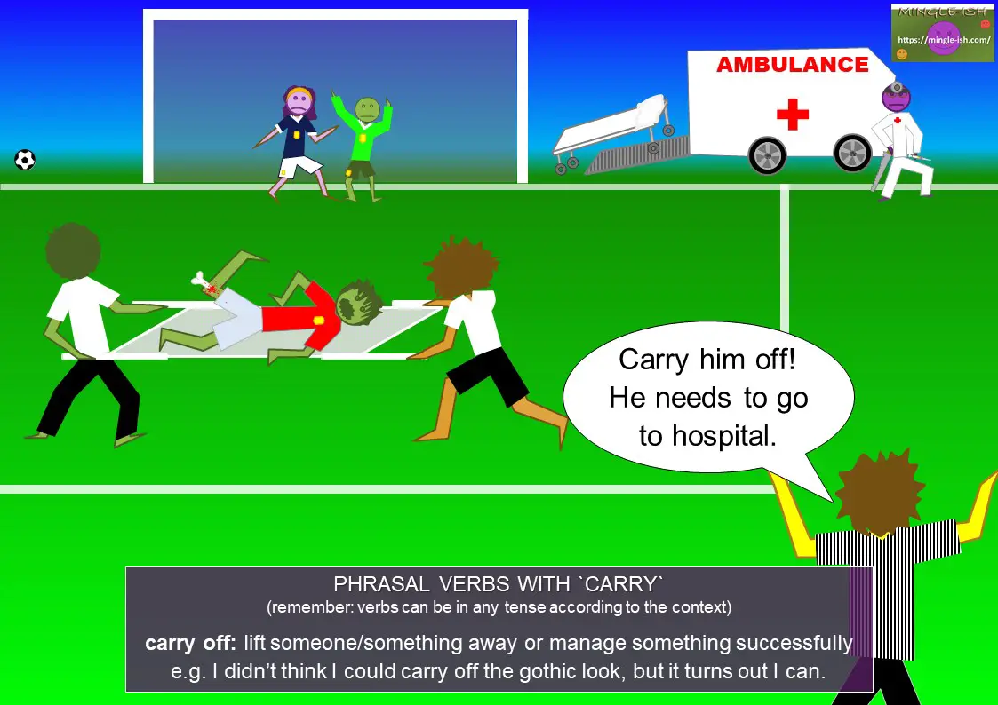 phrasal verbs with carry - carry off