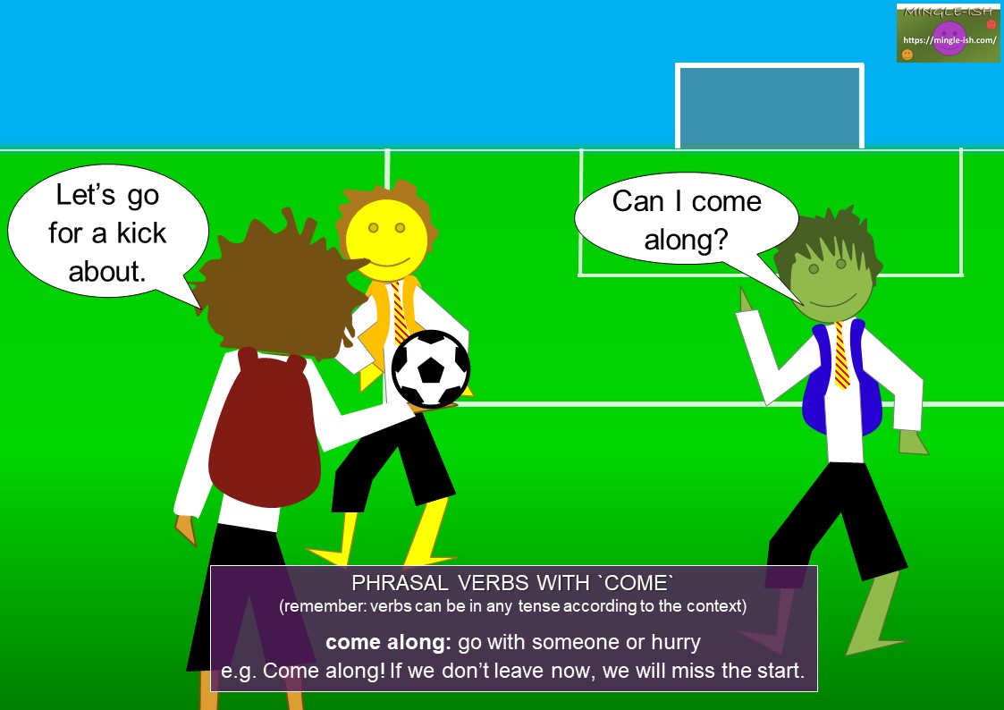 come phrasal verbs - come along meaning