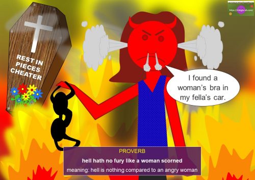 English proverbs list - hell hath no fury like a woman scorned