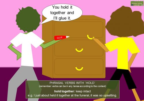 phrasal verbs with hold - hold together