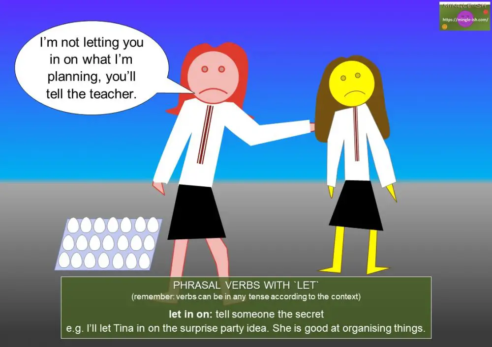Phrasal verbs with let Mingleish
