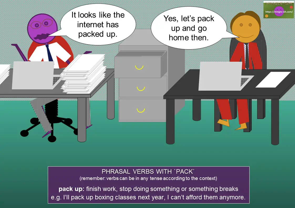 phrasal verbs with pack - pack up