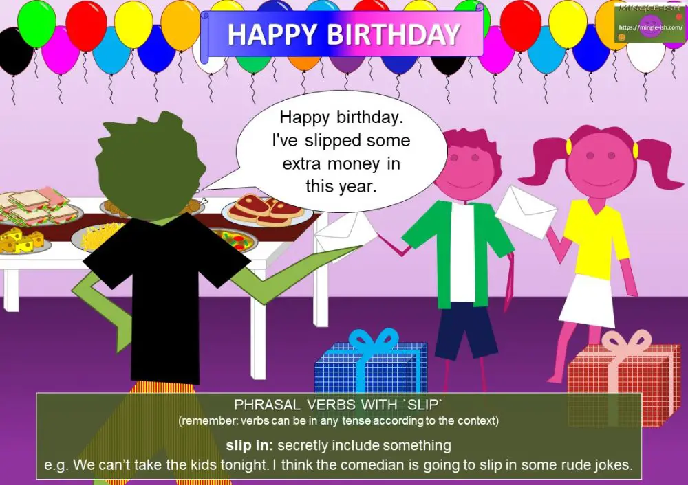 Phrasal verbs with slip Mingleish