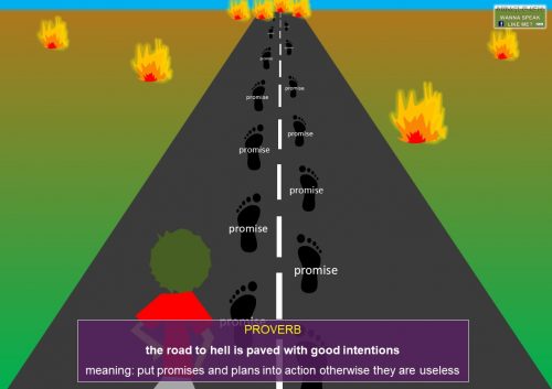 English proverbs list - the road to hell is paved with good intentions meaning