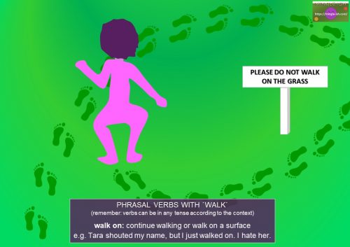 phrasal verbs with walk - walk on with meaning and examples