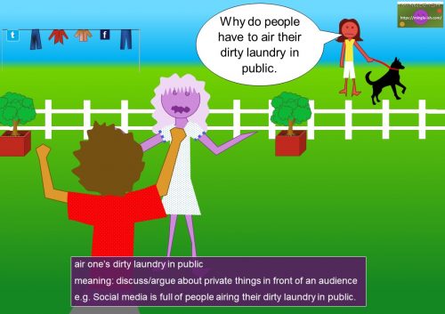clothes idioms - air one’s dirty laundry in public