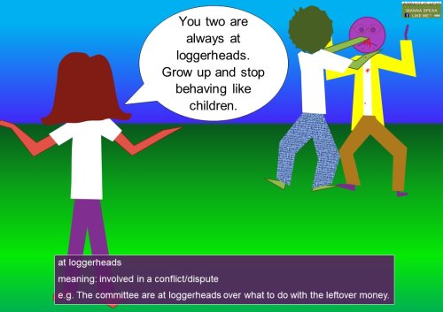 head phrases - at loggerheads