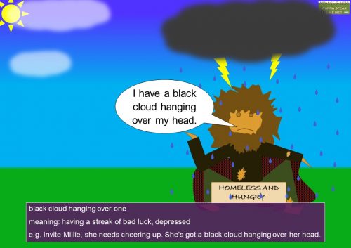 black idioms - black cloud hanging over one