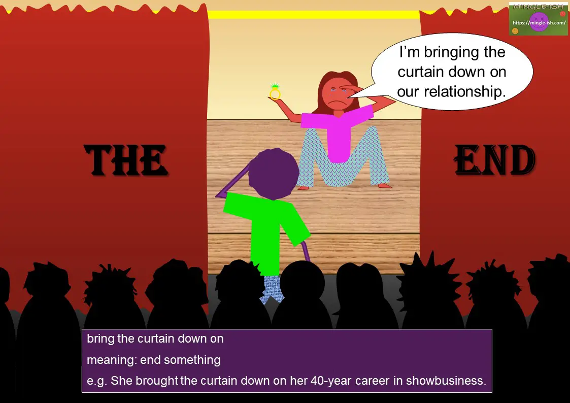 business idiom - bring the curtain down on meaning
