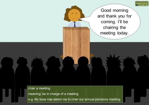 chair idioms - chair a meeting