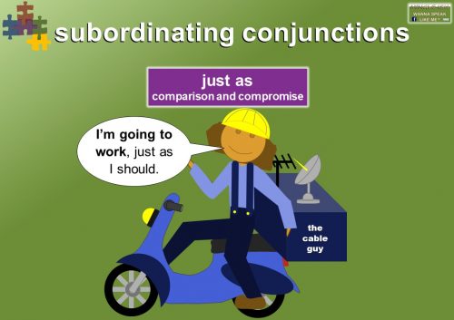subordinating conjunctions - comparison and compromise - just as