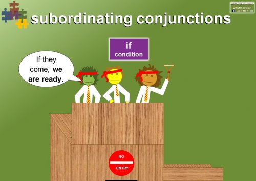 subordination conjunctions - condition - if