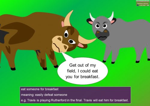 Idioms with verbs - EAT - eat someone for breakfast