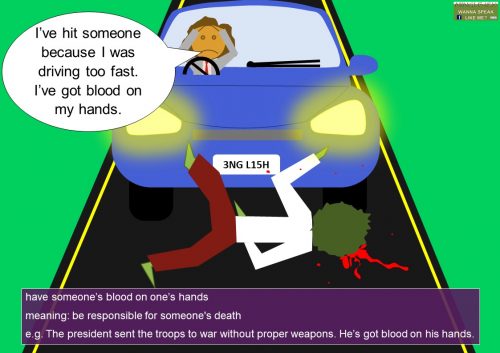 hand idioms - have blood on one's hands