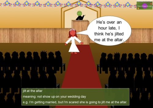 marriage idioms - jilt at the altar