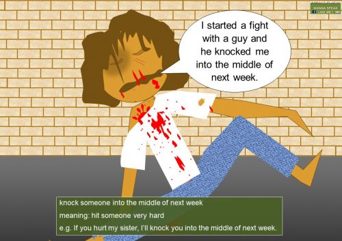 idioms of the week - knock someone into the middle of next week