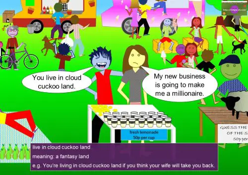 Idioms with verbs - LIVE - live in cloud cuckoo land