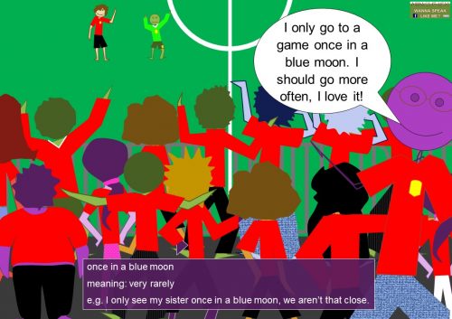 moon idioms - once in a blue moon