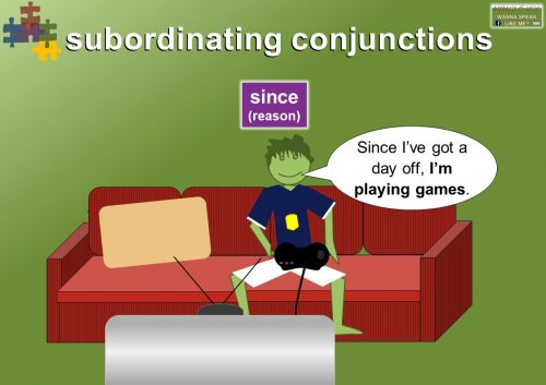 subordinating conjunctions - reason - since