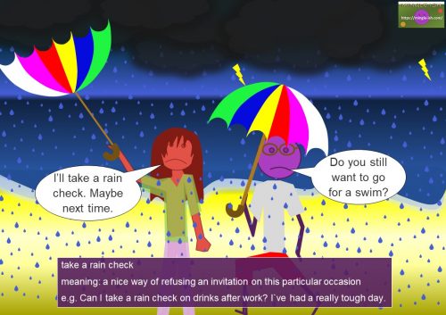 rain idioms and phrases - take a rain check