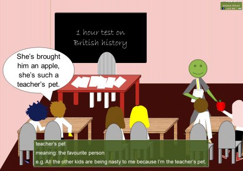 classroom idioms - teacher’s pet