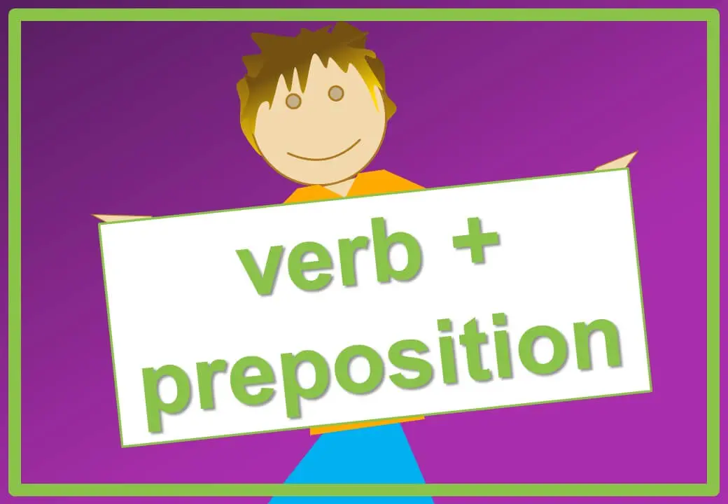 phrasal verbs - verb + preposition