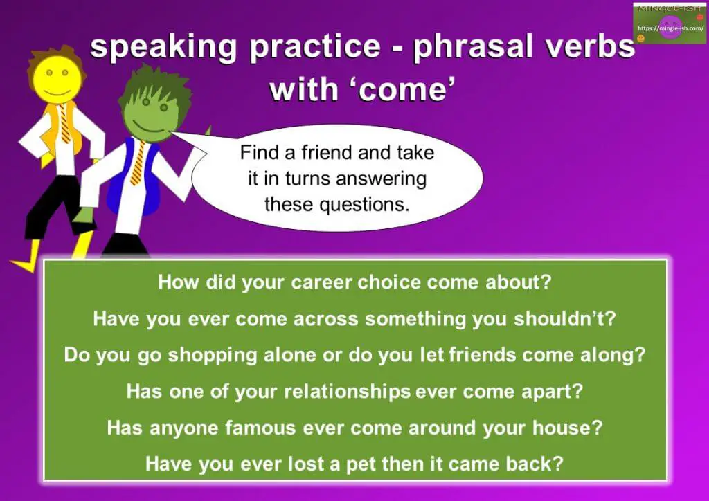 speaking practice - phrasal verbs with come