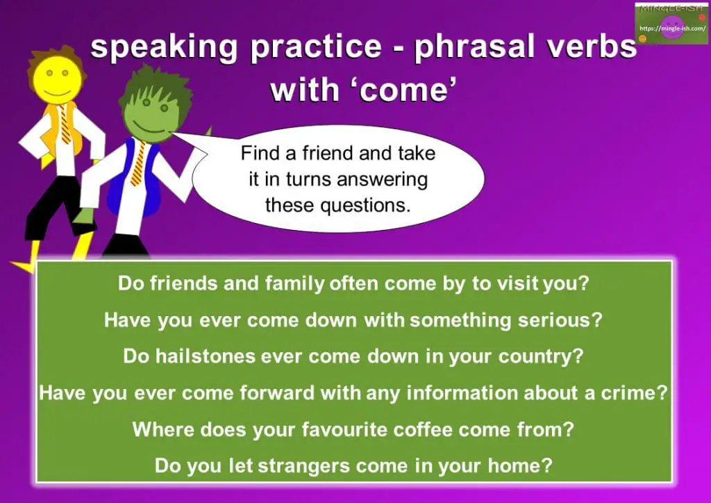 speaking practice - phrasal verbs with come