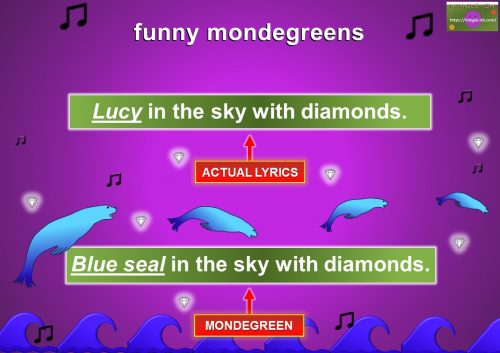 misheard song lyrics - blue seal in the sky with diamonds