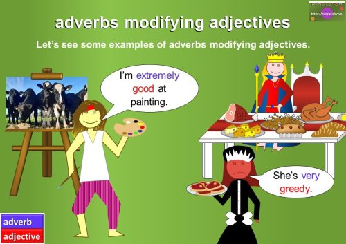 adjectives and adverbs - adverbs modifying adjectives examples