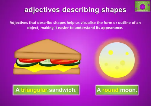 Adjectives describing shapes: a triangular sandwich and a round moon illustrating how adjectives define object shapes.