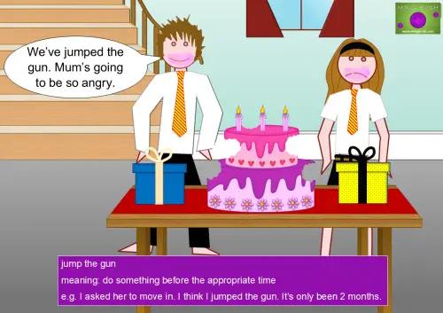 Idioms with verbs - JUMP - jump the gun