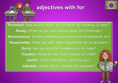 Adjectives with for examples including punished for, ready for, remembered for, responsible for, sorry for, thankful for, useful for and valuable for with question sentences