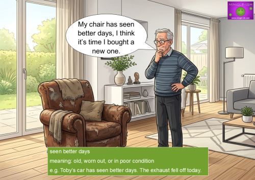 Cartoon illustration of an elderly man looking at a worn-out armchair while saying “My chair has seen better days”, illustrating the English idiom “seen better days”.