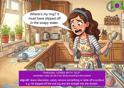 Cartoon illustration of a distressed woman in a messy kitchen, looking at her bare hand after losing her ring, with a speech bubble about the ring 'slipping off' in soapy water and a definition box for 'slip off'.