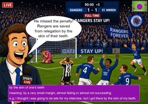 Cartoon football commentator as Rangers avoid relegation by the skin of their teeth after a missed penalty, illustrating the English idiom meaning to succeed or escape by a very small margin.