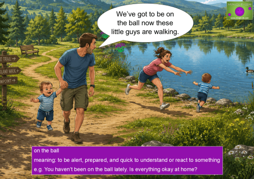 Illustration of a family by a lake, with a father, mother, and running toddlers, demonstrating the football idiom 'on the ball.' Text shows the idiom's meaning: 'to be alert, prepared, and quick to understand or react.