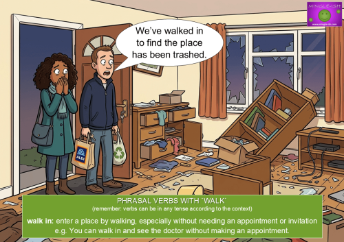 Cartoon of a couple walking into their home to discover it has been trashed, illustrating the phrasal verb "walk in" with the example sentence "We've walked in to find the place has been trashed."