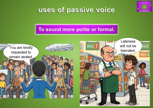 Passive voice used to sound more polite or formal with example sentence