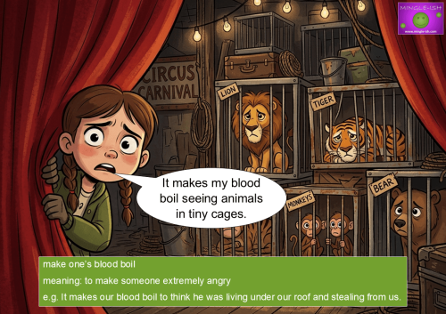 Cartoon illustration of a girl peeking backstage at circus animals in small cages to explain the idiom make one's blood boil.