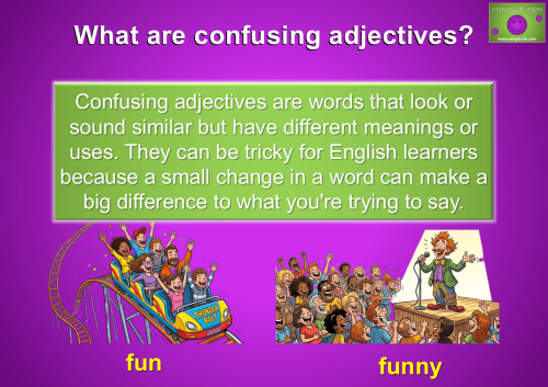 What are confusing adjectives? Learn how similar English adjectives have different meanings.